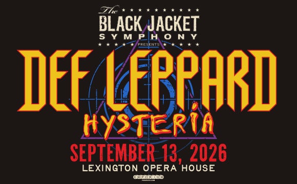 More Info for Black Jacket Symphony Presents Def Leppard's Hysteria