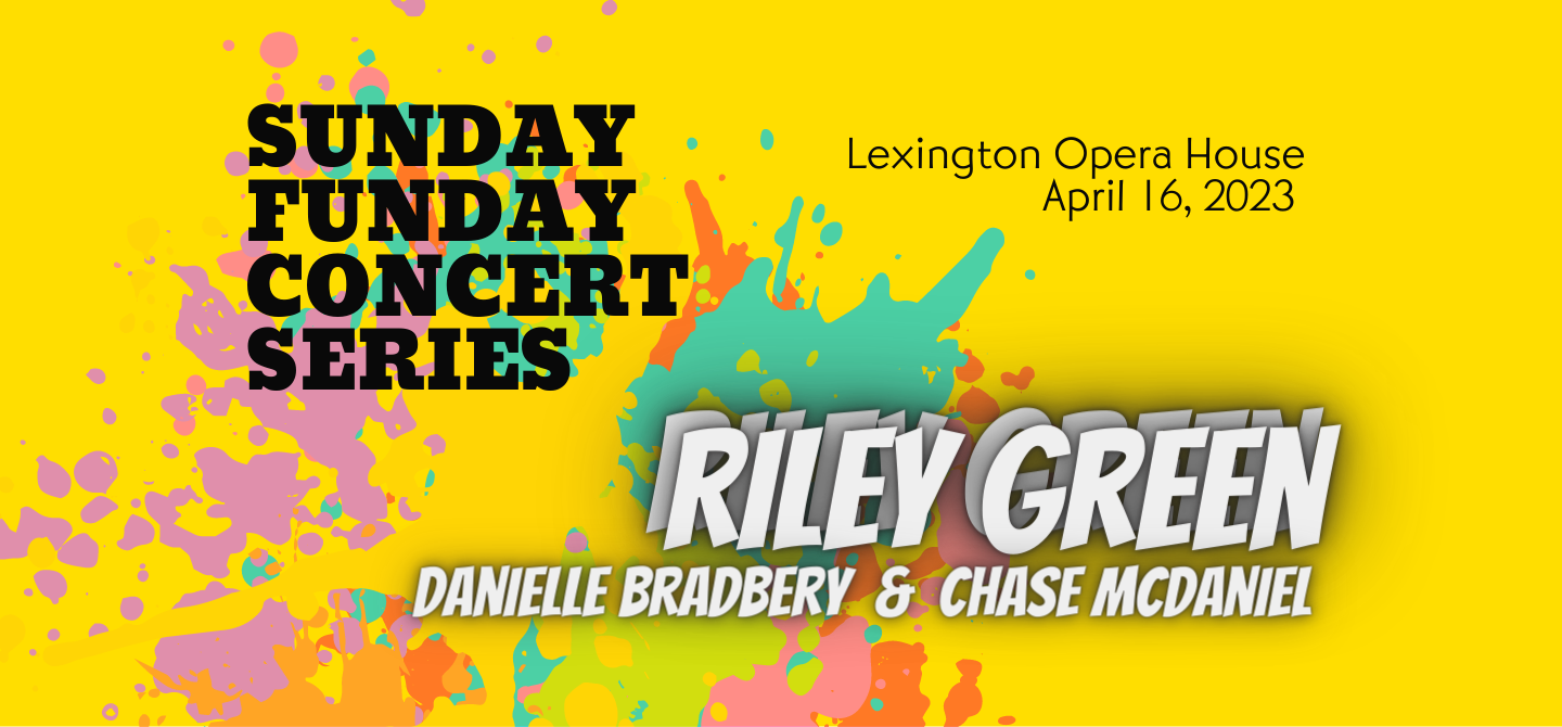 Sunday Funday with Riley Green | Lexington Opera House