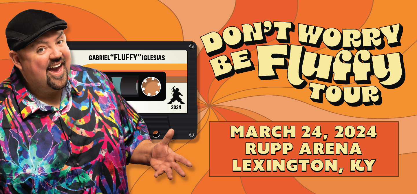 Gabriel "Fluffy" Iglesias Rupp Arena