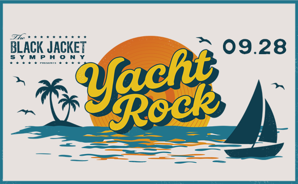 More Info for The Black Jacket Symphony Presents The Era of Yacht Rock