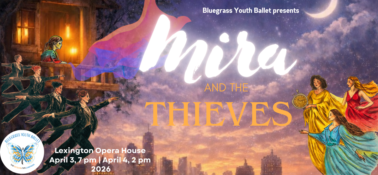 Bluegrass Youth Ballet Presents Mira and The Thieves
