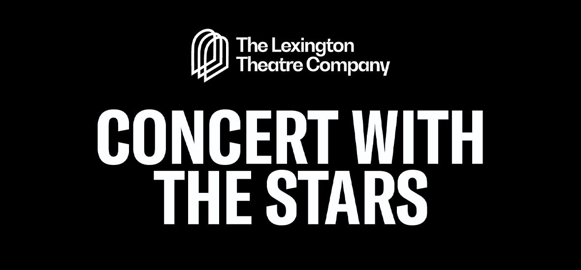 The Lexington Theatre Company presents Concert with The Stars