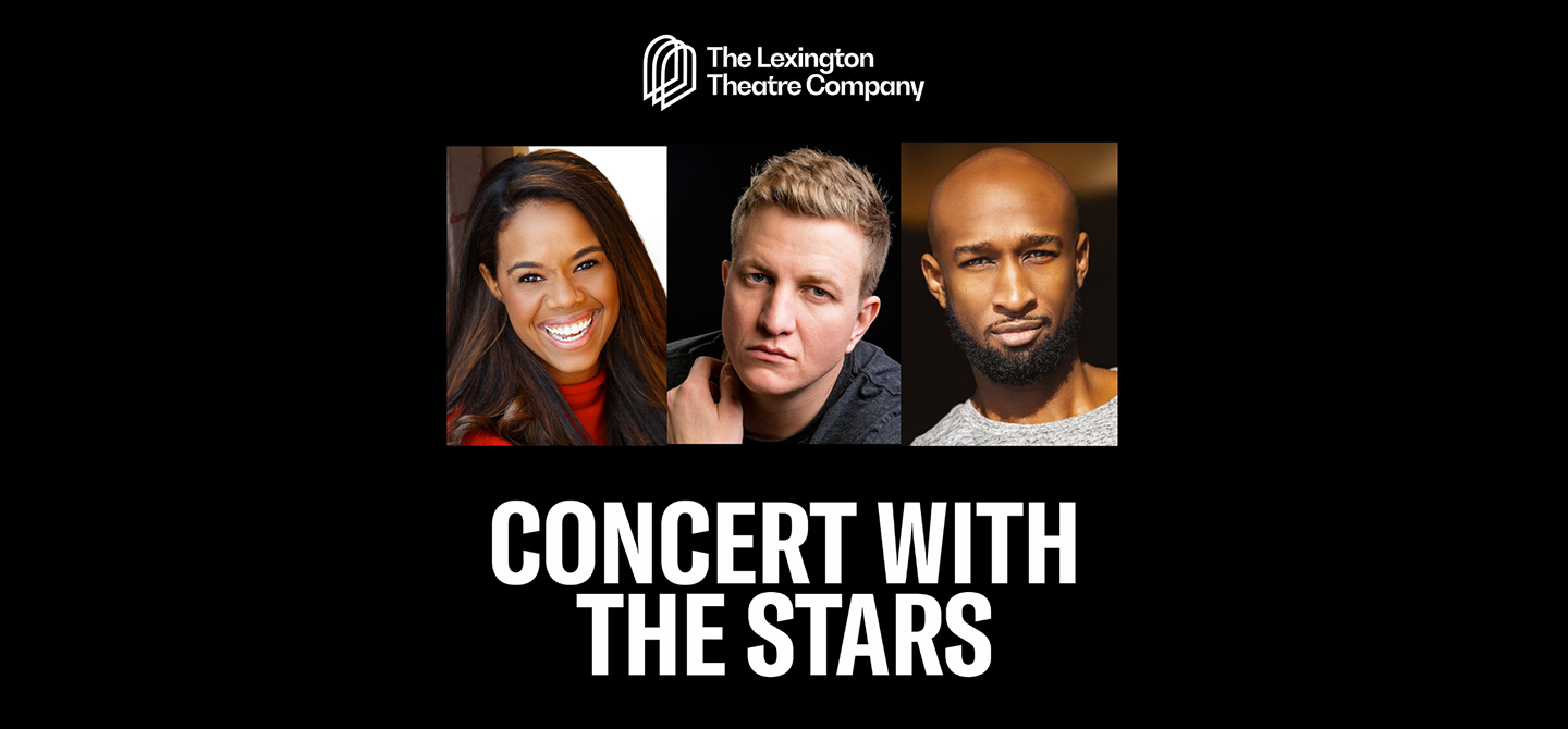 The Lexington Theatre Company presents Concert with The Stars