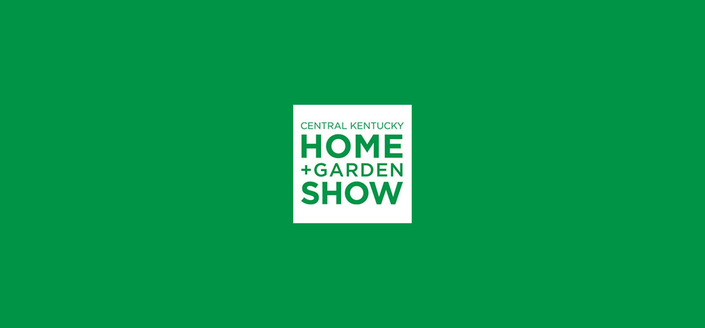 Central Kentucky Home + Garden Show