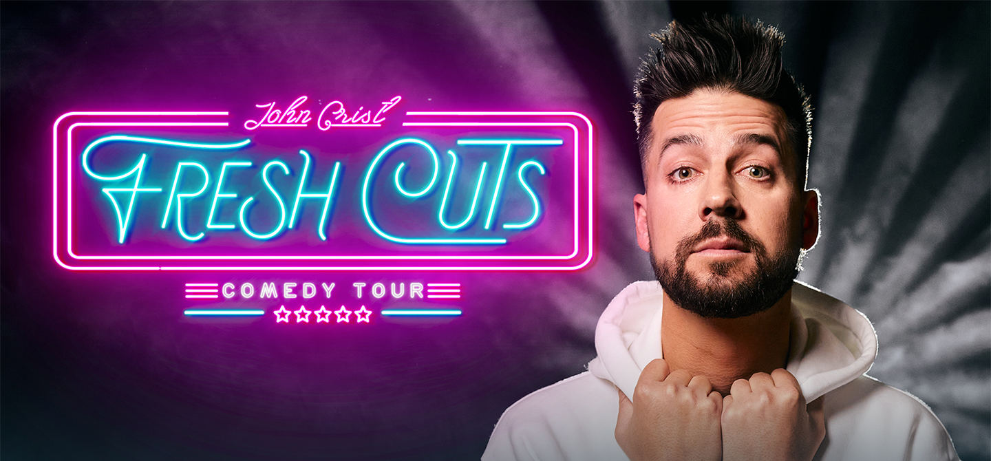 John Crist: The Fresh Cuts Comedy Tour