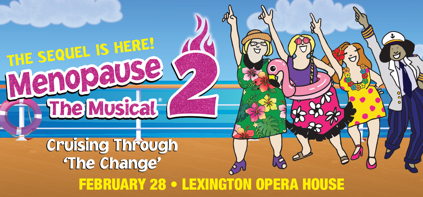 Menopause The Musical 2: Cruising Through 'The Change'