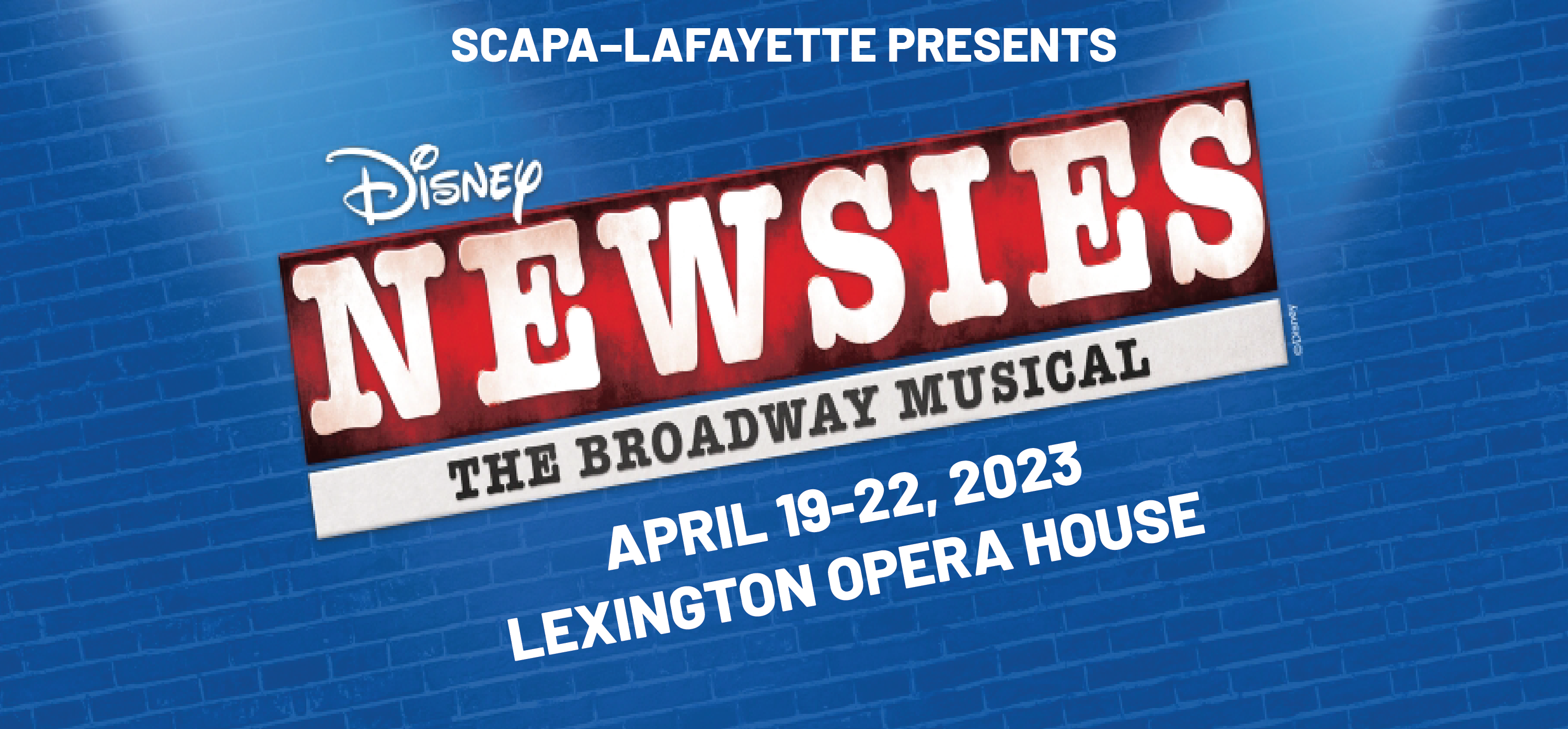 SCAPA at Lafayette presents Disney's NEWSIES 