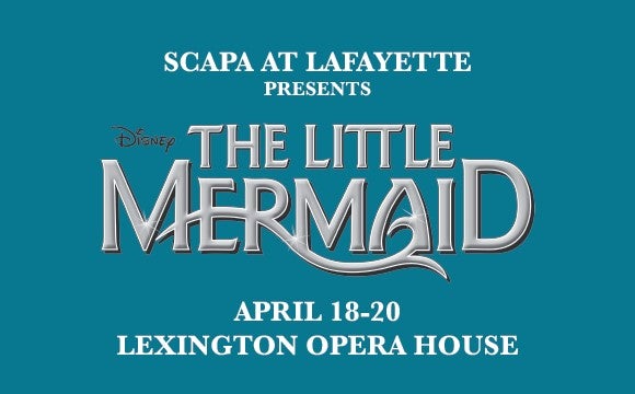More Info for SCAPA At Lafayette Presents Disney's The Little Mermaid 